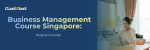 Banner with headline: Business Management Course Singapore: Programs Guide