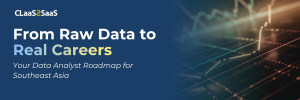 Header Banner With The Text “From Raw Data To Real Careers. Your Data Analyst Roadmap For Southeast Asia”