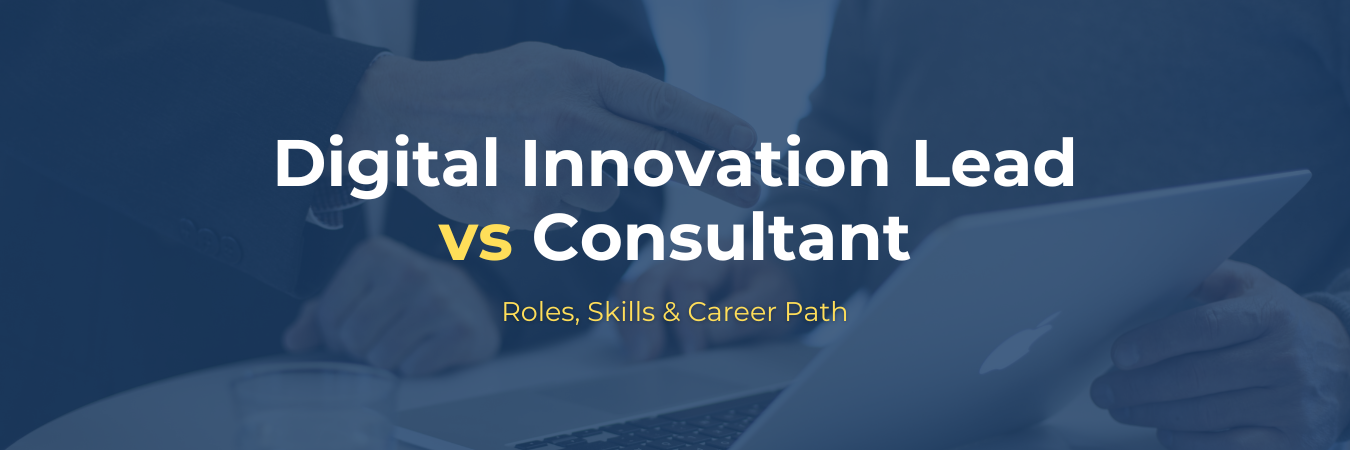 Digital innovation lead vs consultant