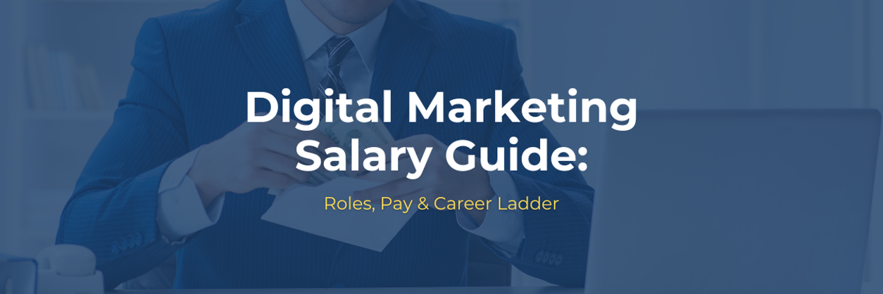 Digital marketing salary guide and career ladder