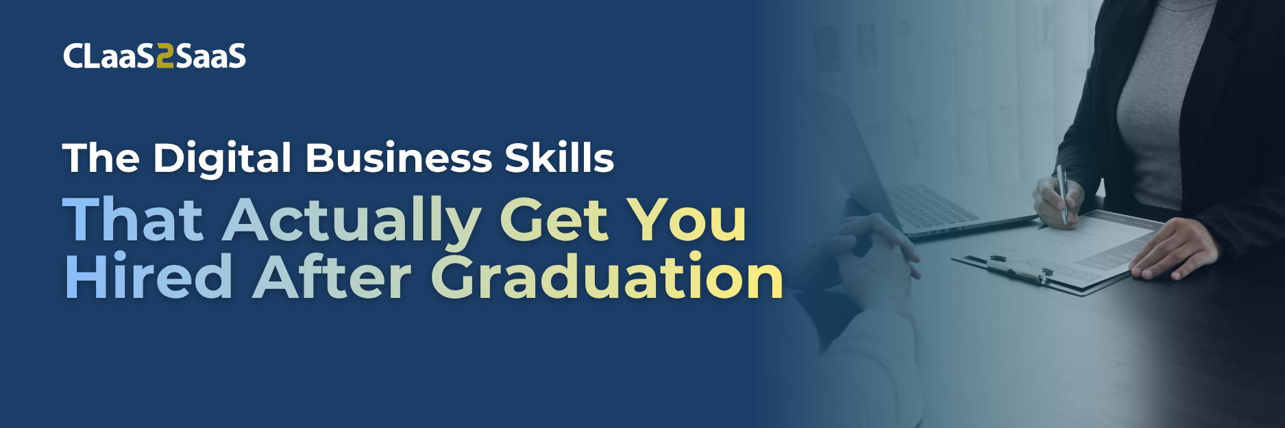 blog banner included blog title: The Digital Business Skills That Actually Get You Hired After Graduation