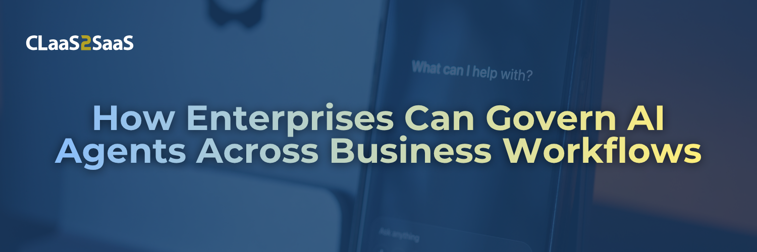 blog banner included blog title: How Enterprises Can Govern AI Agents Across Business Workflows